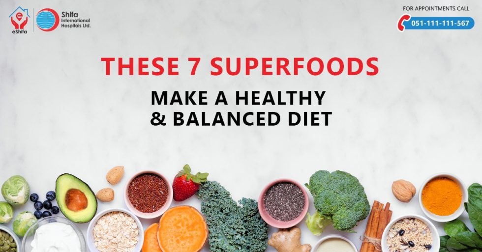 7 Superfoods for A Healthy & Balanced Diet Shifa International Hospital